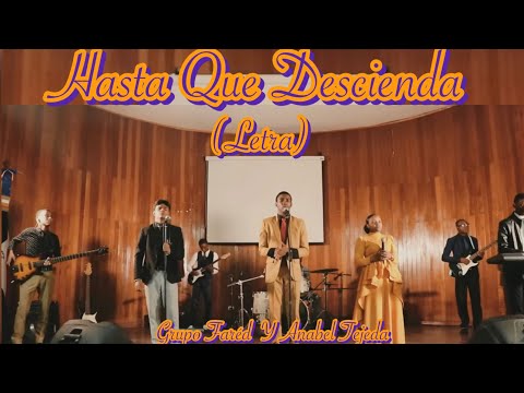 Hasta Que Descienda / Letra - Grupo Faréd & Anabel Tejeda