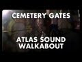 Atlas Sound - Walkabout / Please Come Home ...