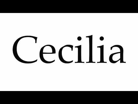 How to Pronounce Cecilia