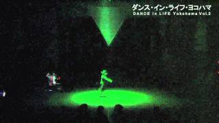 DANCE in LIFE Yokohama vol 2