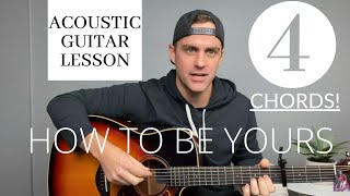 Chris Renzema || How To Be Yours || Acoustic Guitar Lesson/Tutorial [EASY]