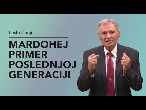 Mardohej, primer poslednjoj generaciji - Laslo Čanji