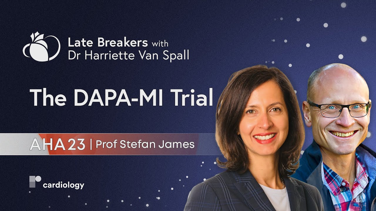 AHA 23 Late-Breaker Discussion: DAPA-MI: Dapagliflozin in Pts With an Acute Heart Attack