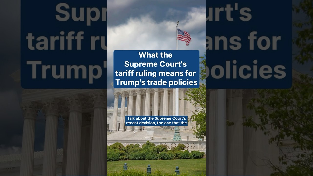 What the Supreme Court's tariff ruling means for Trump's trade policies