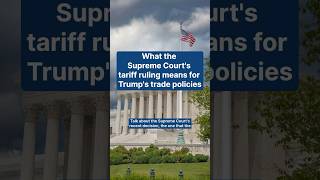 Thumbnail for What the Supreme Court's tariff ruling means for Trump's trade policies