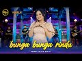BUNGA BUNGA RINDU Nurma Paejah Adella OM ADELLA