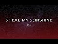 Len Steal My Sunshine Lyrics