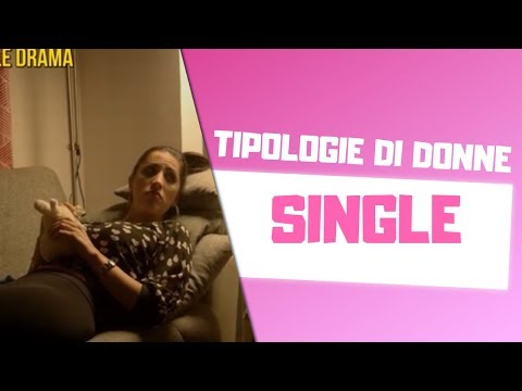 TIPOLOGIE DI DONNE SINGLE 🤭🤔