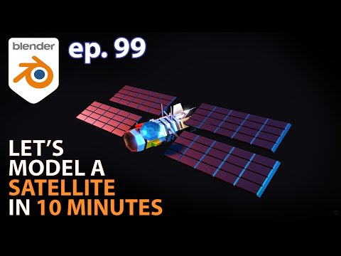 Let's model a SATELLITE in 10 MINUTES - Ep. 99 - Blender 2.93