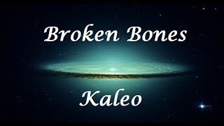 Broken Bones - Kaleo (Letra/Lyrics)