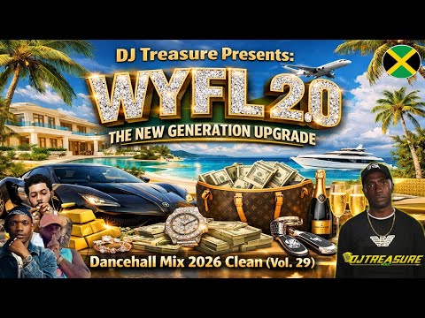 DANCEHALL MIX 2026 CLEAN (Vol. 29) 🔥 WYFL 2.0: CLEAN DANCEHALL MIX 2026 - Skippa, Chronic Law, Jamal