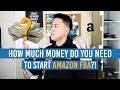 How Much MONEY Do You Need To START AMAZON FBA Realistically?! (+20,000 SUBS HYPE and HATERS!!!) How Much MONEY Do You Need To START AMAZON FBA Realistically?! (+20,000 SUBS HYPE and HATERS!!!)