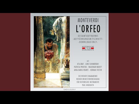 L'orfeo: Fünfter Akt - Vanne Orfeo, felice a pieno