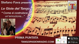 Le gioie del tango "Come si costruisce un'emozione" - Stefano Fava - Puntata 1