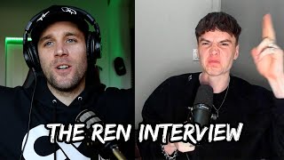 Ren: The Unfiltered Interview