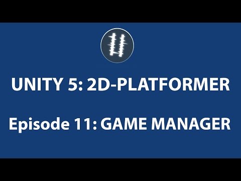 Unity 5:2D Platformer-GAME MANAGER [11]