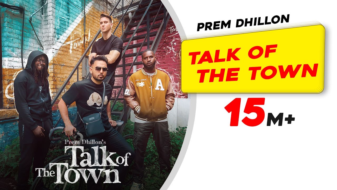 Talk Of The Town Lyrics - Prem Dhillion