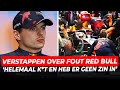Max Verstappen over fout Red Bull: 'Helemaal k*t en heb er op het moment geen zin in' | GPFans News