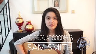 Too Good  At Goodbyes - Sam Smith (Cover by Vania)