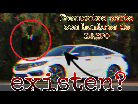 Que son los hombres de negro? mi experiencia