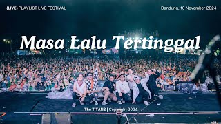 Download lagu The TITANS feat LUKMAN NOAH & REZA Ex NOAH : Masa Lalu Tertinggal (LIVE at Playlist Live Fest 2024) mp3