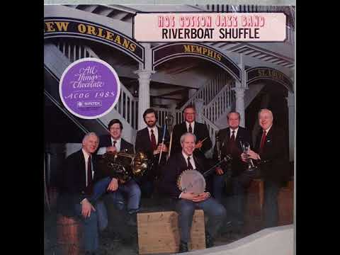 Hot Cotton Jazz Band - Riverboat Shuffle - Beale Street Mama