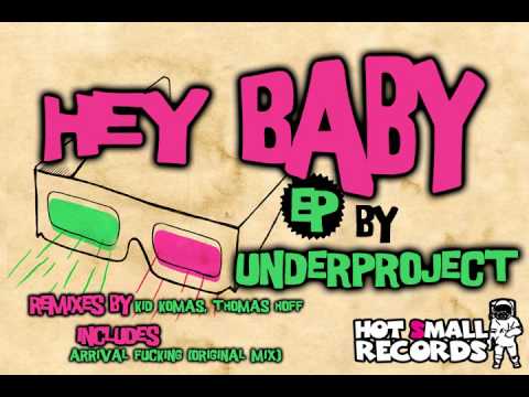 HSR004 Hot Small Records Pres: Underproject - Hey Baby EP