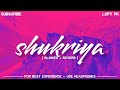 Shukriya Slowed Reverb Ash King Palak Muchhal Chatrapathi Lofy PK