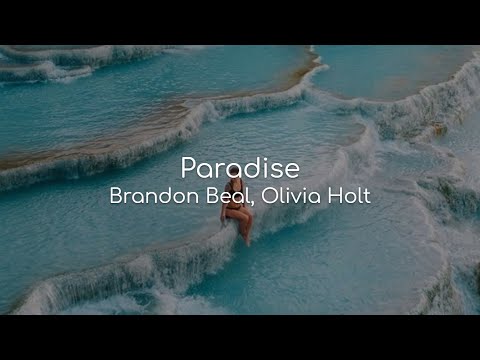 Paradise - Brandon Beal, Olivia Holt (lyrics)
