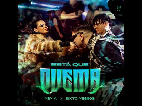 YSY A, Sixto Yegros, BAXIAN - ESTA QUE QUEMA (audio)
