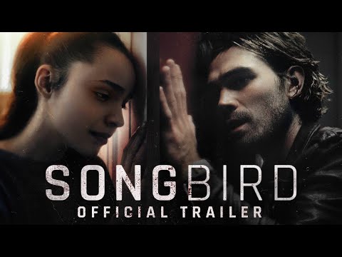 Songbird (Trailer)