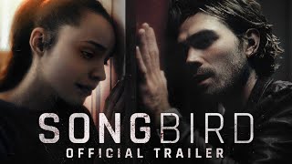 Songbird (2020) Video