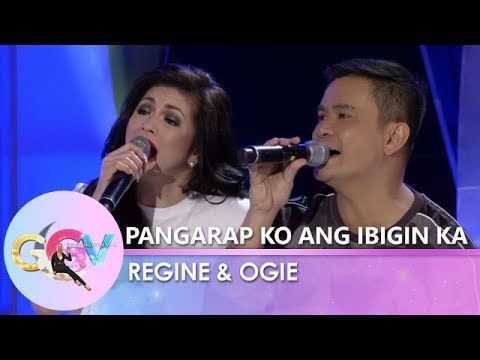 GGV: Ogie Alcasid and Regine Velasquez sing a duet of "Pangarap Ko ang Ibigin Ka"