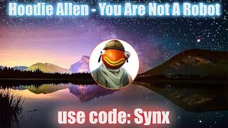 Synx Outro Song *Full Version* (Hoodie Allen - You Are Not A Robot)