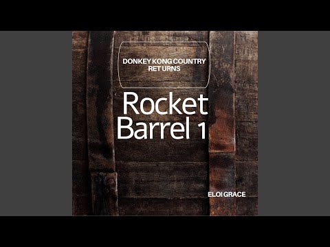 Rocket Barrel 1 (From “Donkey Kong Country Returns”)