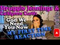 Struggle Jennings & Caitlynne Curtis - God We Need You Now, My First Time Reaction Struggle Jennings & Caitlynne Curtis - God We Need You Now, My First Time Reaction