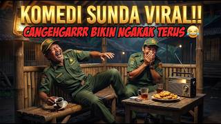 Download lagu KOMEDI SUNDA VIRAL!! CANGEHGARRR BIKIN NGAKAK TERUS mp3