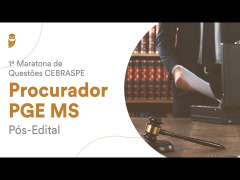 1ª Maratona de Questões CEBRASPE: Procurador PGE MS - Pós-Edital
