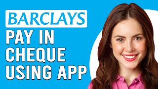 How To Pay In A Cheque Using The Barclays App (How To Deposit Cheque In Barclays App)
