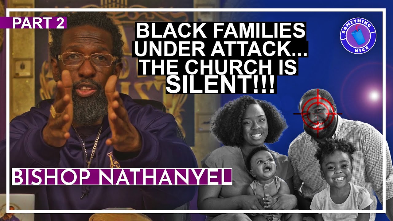 Exposing Plans to Destroy African Families | Bishop Nathanyel