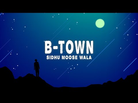 Sidhu Moose Wala -  B-Town (Brampton) (Lyrics) feat. Sunny Malton