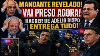 MANDANTE REVELADO! HACKER DE ADÉLIO BISPO ABRE A BOCA E ENTREGA TUDO! PODEROSOS TENTAM FUGIR!