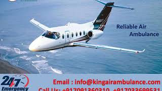 Take Reliable and Inexpensive Air Ambulance in Guwahati and Kolkata by King