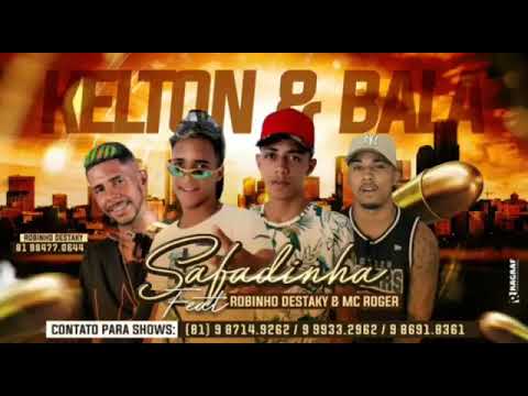 Robinho Destaky e kelton e bala Mc Roger safadinha