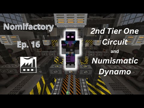 2nd Tier One Circuit and Numismatic Dynamo | Nomifactory - Ep.16