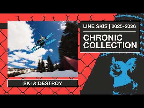 LINE Skis 2026 Chronic Skis Collection - Ski & Destroy With The Chronic Collection