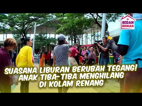 SUASANA LUBURAN JADI TEGANG!! ANAK TARGET HILANG NTAH KEMANA | BEDAH RUMAH LAGI EPS 118 (4/5)