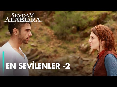 2. Bölümün En Sevilenleri - Sevdam Alabora