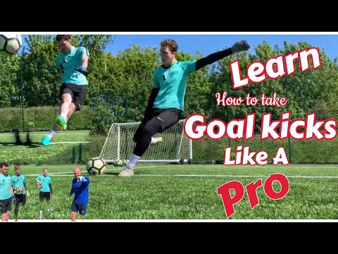 How to take Goal Kicks ... How to improve your Goal Kicks goalkeeping tutorial