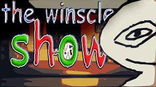 WINSCLE SHOW - The Winscle Show